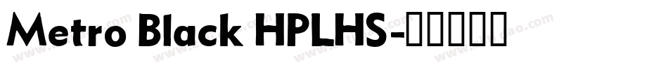 Metro Black HPLHS字体转换